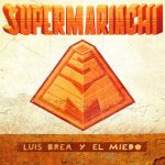 supermariachi-luis-brea